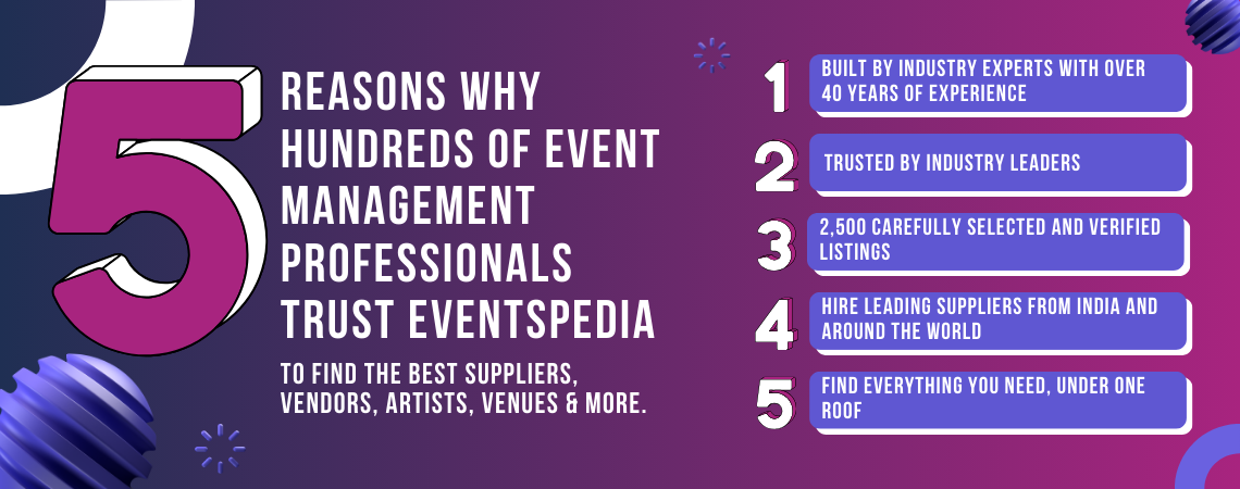Discover why hundreds of event management professionals trust Eventspedia. Access our extensive directory of over 2,500 verified and handpicked suppliers from India and around the world.