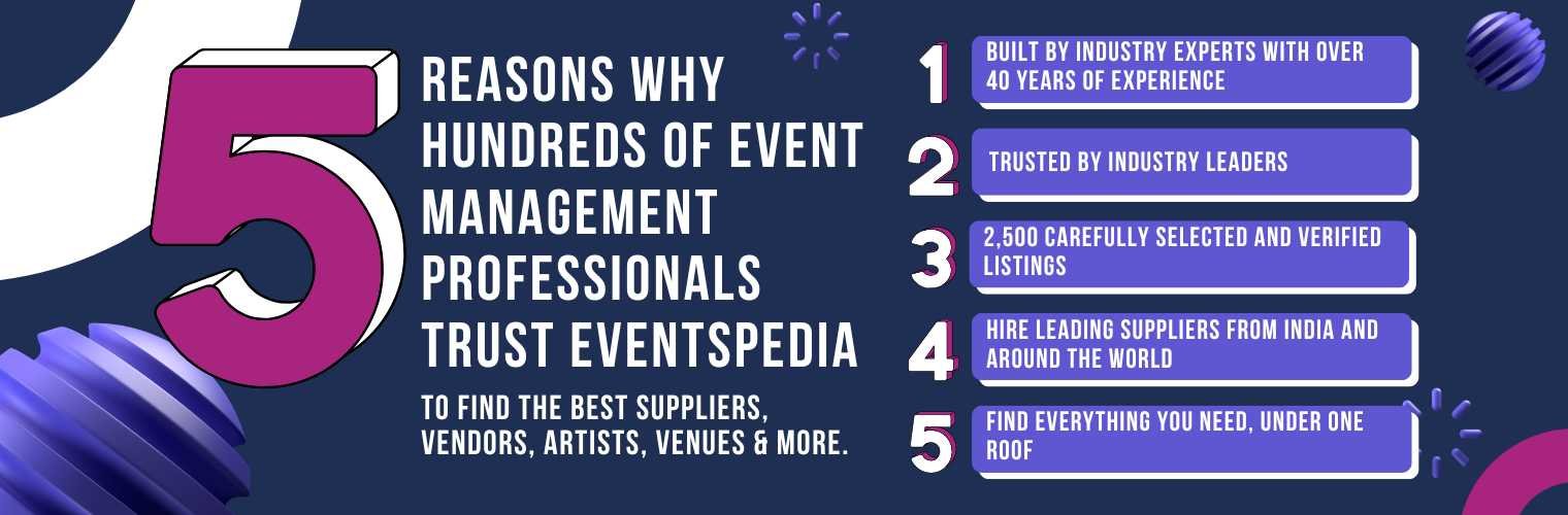 Discover why hundreds of event management professionals trust Eventspedia. Access our extensive directory of over 2,500 verified and handpicked suppliers from India and around the world.